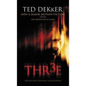 Thr3e -- Ted Dekker